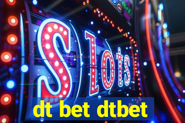dt bet dtbet